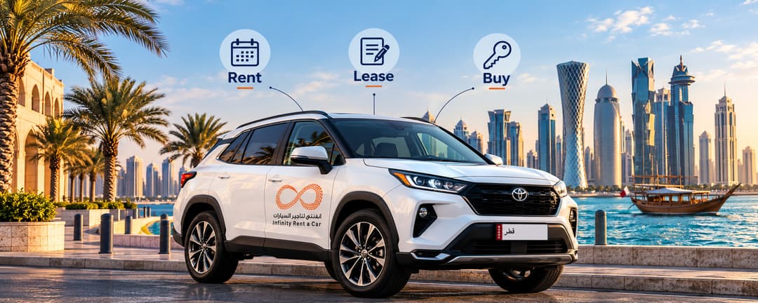 Long-Term Car Rental vs Leasing vs Buying in Qatar: Which Fits You?